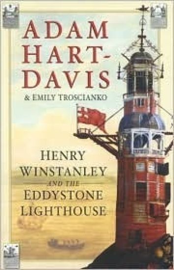 Henry Winstanley and the Eddystone Lighthouse