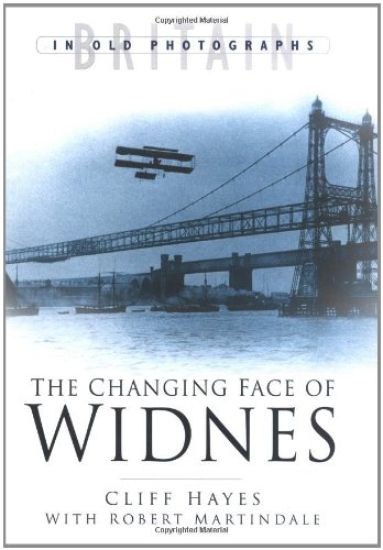 The Changing Face of Widnes