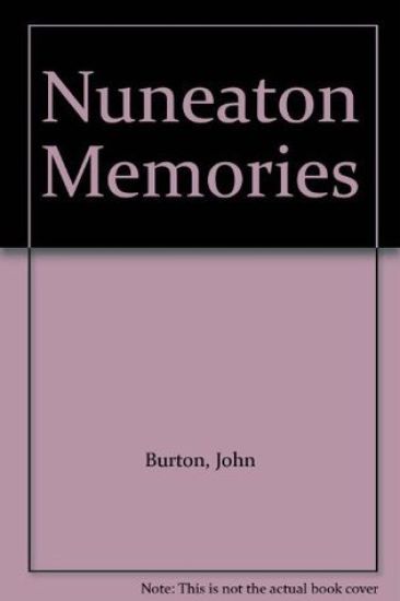 Nuneaton Memories, From the Reg Bull Collection