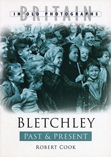 Bletchley Past and Present