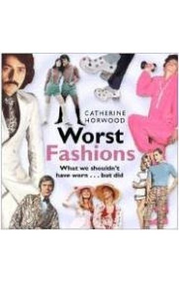 Worst Fashions