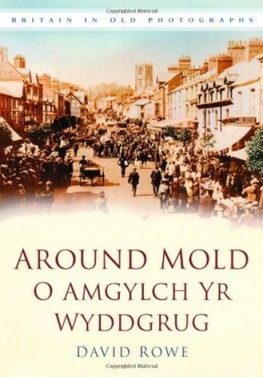 Around Mold - O Amgylch Yr Wyddgrug