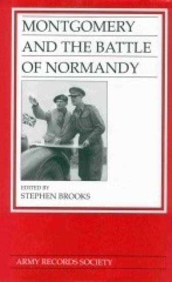 Montgomery and the Battle of Normandy