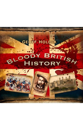 Bloody British History: Britain