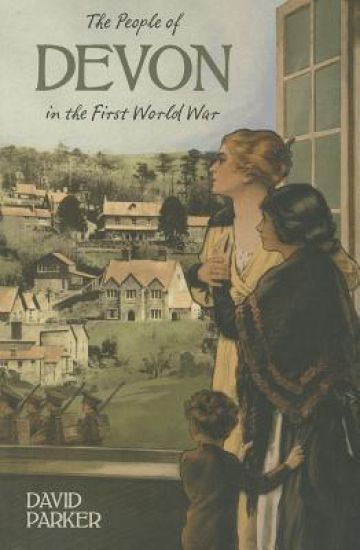 The People of Devon in the First World War