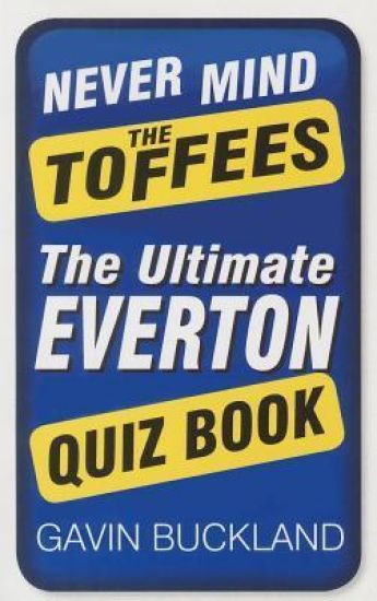 Never Mind The Toffees