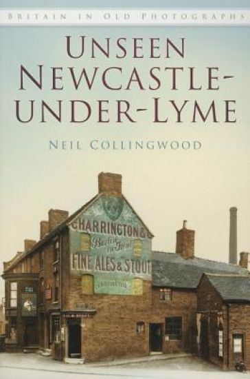 Unseen Newcastle-under-Lyme