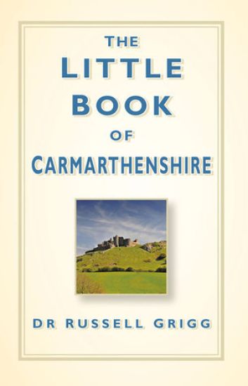 The Little Book of Carmarthenshire