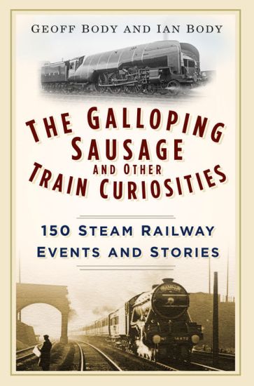 The Galloping Sausage and Other Train Curiosities