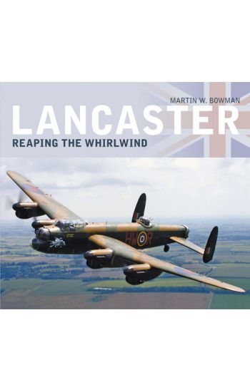 Lancaster: Reaping the Whirlwind