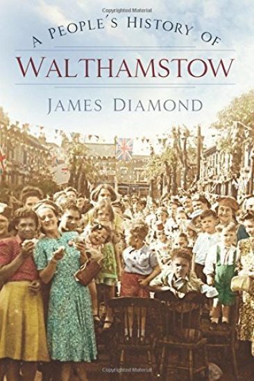 A People's History of Walthamstow