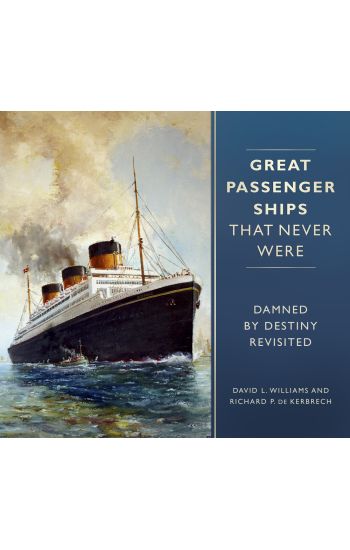 Great Passenger Ships that Never Were