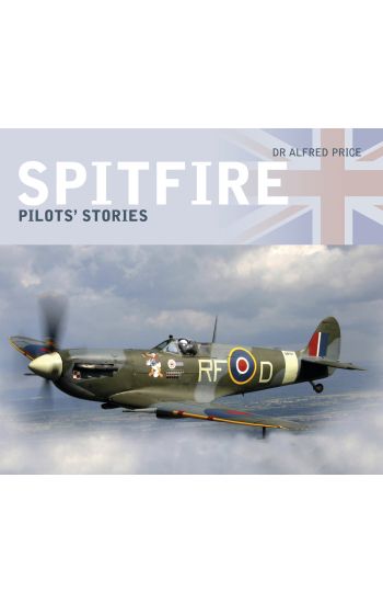 Spitfire: Pilots' Stories
