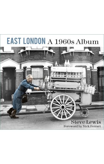 East London: A 1960s Album