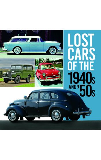 Lost Cars of the 1940s and '50s