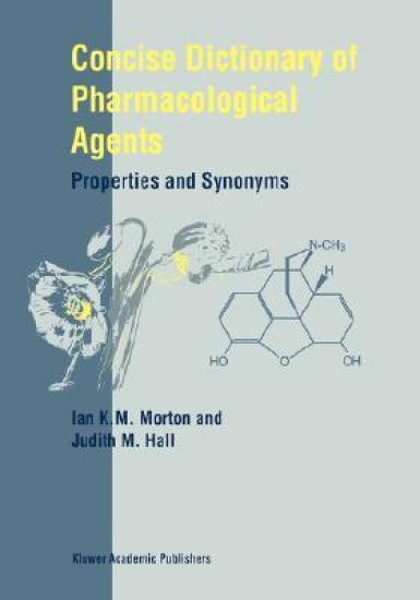 Concise Dictionary of Pharmacological Agents