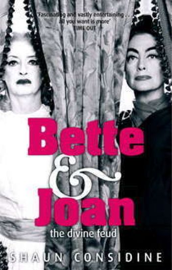 Bette And Joan: THE DIVINE FEUD