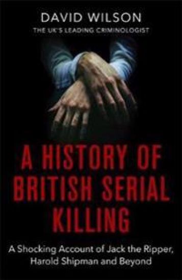 A History Of British Serial Killing