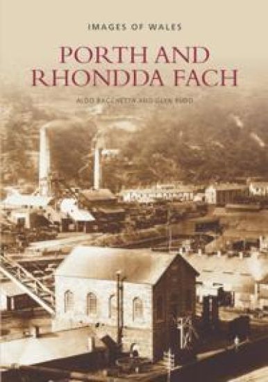 Porth and Rhondda Fach: Images of Wales