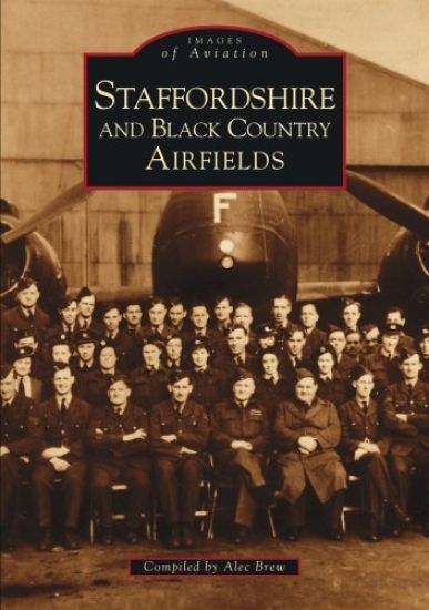 Staffordshire and Black Country Airfields: Images of England