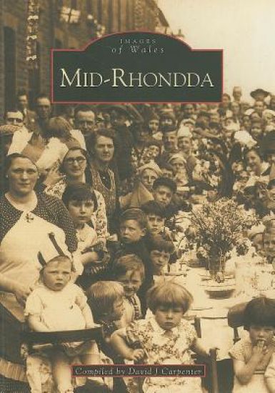 Mid-Rhondda: Images of Wales