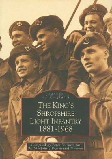 The King's Shropshire Light Infantry 1881-1968