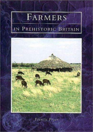 Farmers in Prehistoric Britain