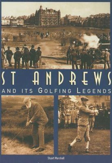 St. Andrews and it's Golfing Legends