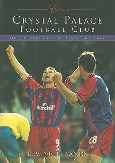 Crystal Palace Football Club (Classic Matches)