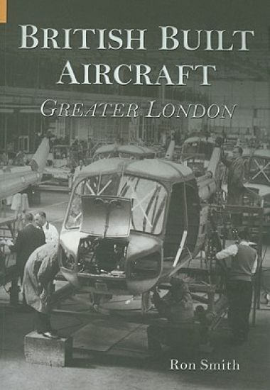 British Built Aircraft Volume 1
