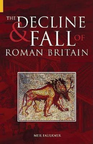 The Decline and Fall of Roman Britain