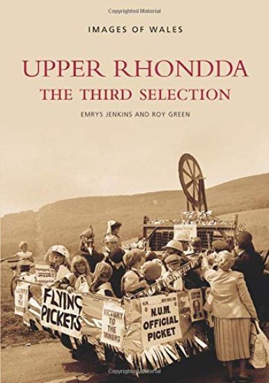 Upper Rhondda - The Third Selection: Images of Wales