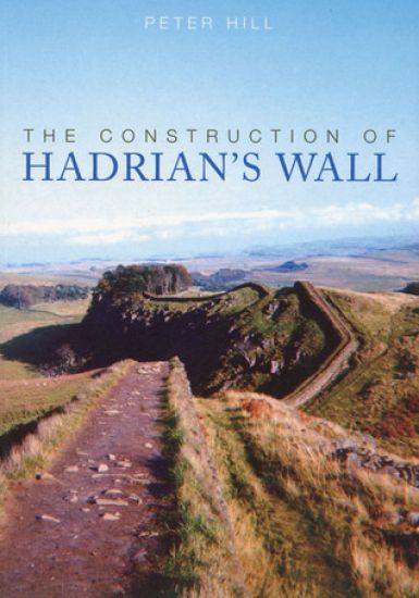 The Construction of Hadrian's Wall