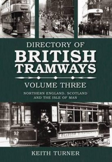 Directory of British Tramways Volume Three