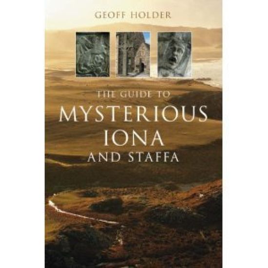 The Guide to Mysterious Iona and Staffa