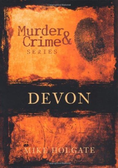 Murder and Crime Devon