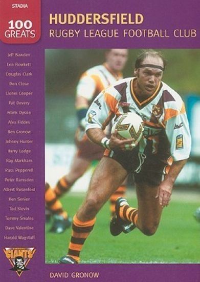 Huddersfield Rugby League Football Club: 100 Greats