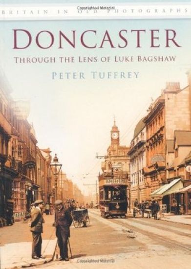 Doncaster: Through the Lens of Luke Bagshaw
