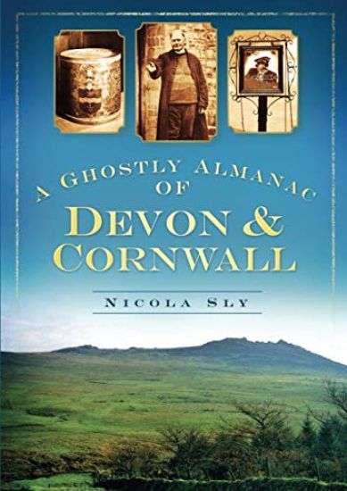 A Ghostly Almanac of Devon and Cornwall