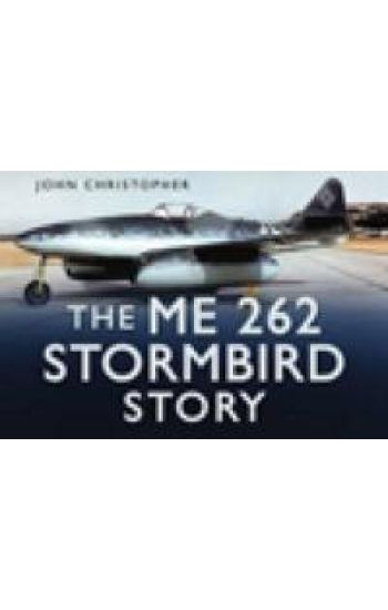 The Me 262 Stormbird Story