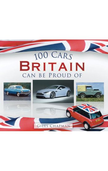 100 Cars Britain Can Be Proud Of