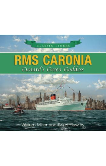 RMS Caronia: Cunard's Green Goddess