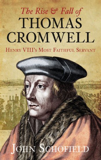 The Rise and Fall of Thomas Cromwell