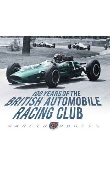 100 Years of the British Automobile Racing Club