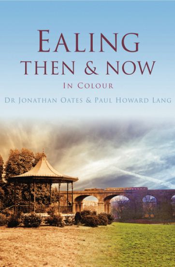 Ealing Then & Now