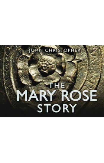The Mary Rose Story