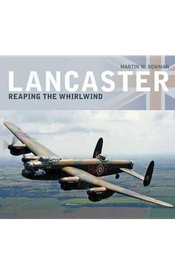 Lancaster: Reaping the Whirlwind