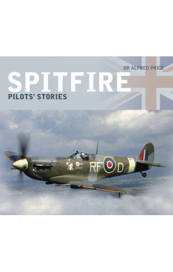 Spitfire: Pilots' Stories
