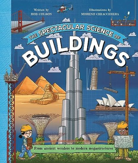 The Spectacular Science of Buildings