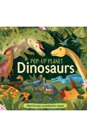 Pop-Up Planet: Dinosaurs